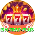 fish trap VIP Casino App